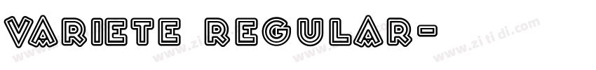 variete regular字体转换
